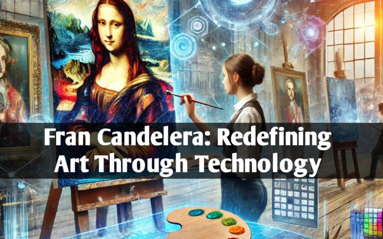 Fran Candelera: Redefining Art Through Technology